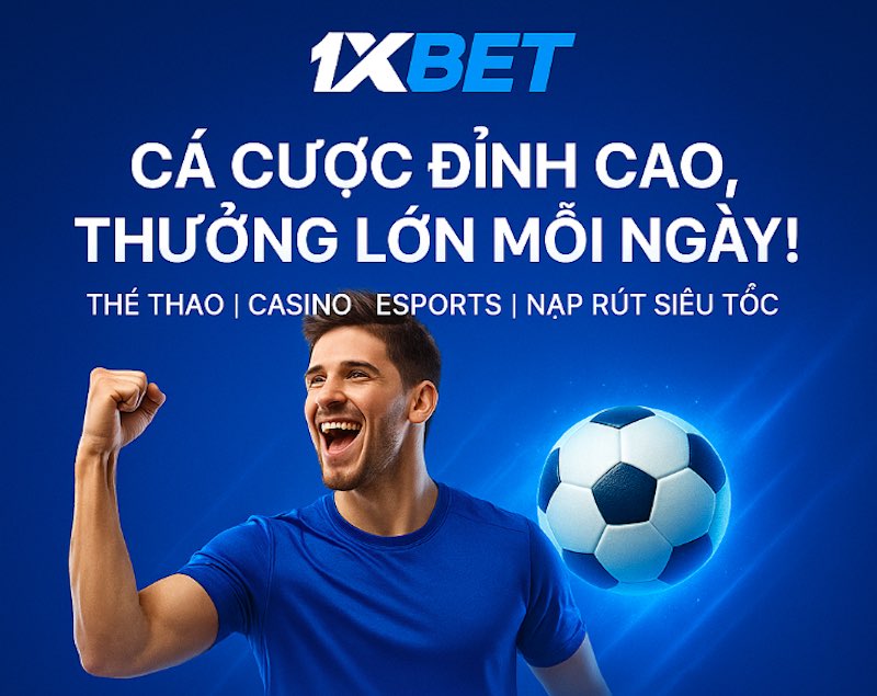 Cá cược đỉnh cao tại sảnh thể thao 1xbet